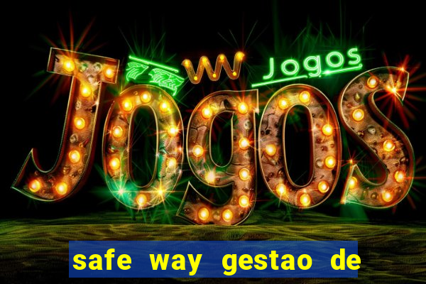 safe way gestao de recursos financeiros